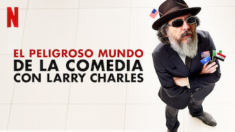 Larry Charles' Dangerous World of Comedy (2019)